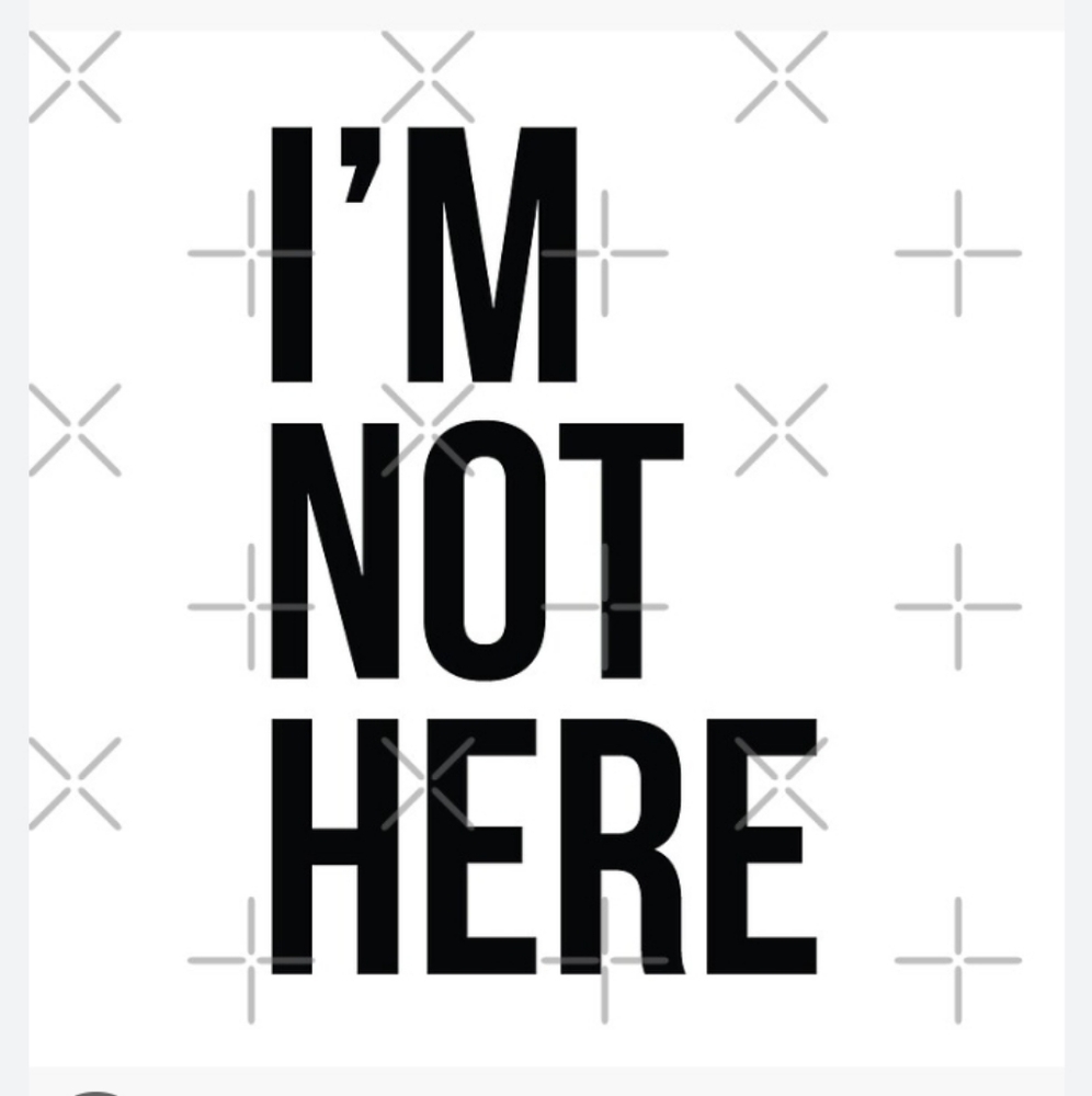 I'm not here